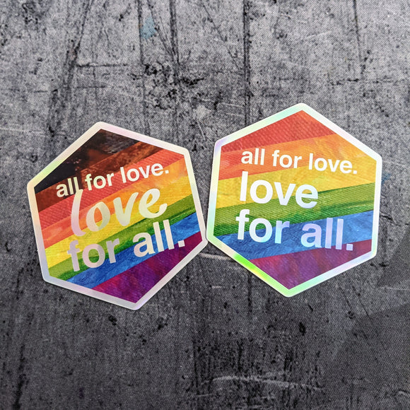 Love For All - Holographic Hexagon Sticker