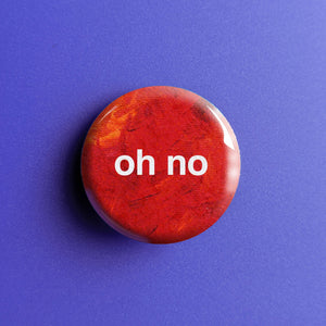 Oh No - Button Pin