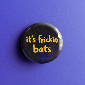 Frickin' Bats - Button Pin