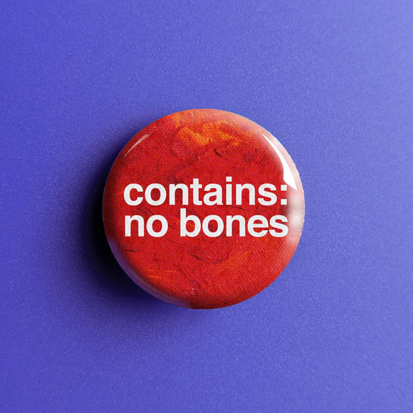 Contains No Bones - Button Pin